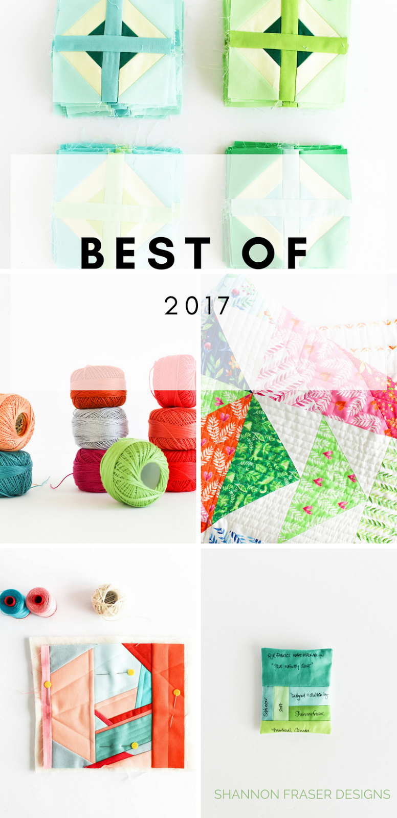 Best of 2017 | Most Popular Blog Posts of 2017 | Shannon Fraser Designs | Modern Quilting | Quilting Tips | DIY | Modern Improv Quilting | Quilt Patterns