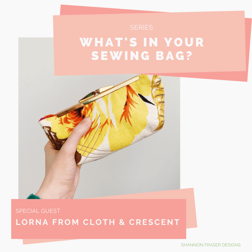 What's in your sewing bag Cloth and Crescent?