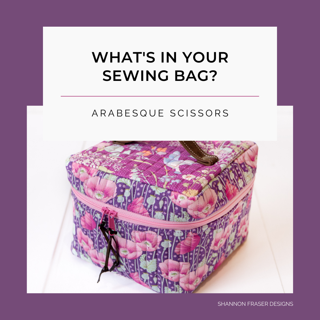 Arabesque Scissors handmade sewing kit | What's in your Sewing Bag Ali? | Shannon Fraser Designs series #sewingbag #sewingnotions
