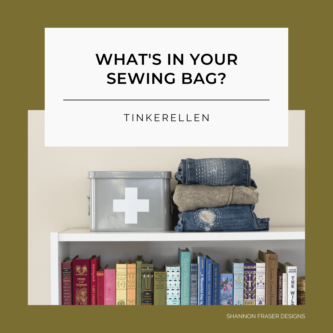 What's in Your Sewing Bag? Special guest: Cheri from Tinkerellen & Tinkinstitches sharing her sewing tin for mending at home.