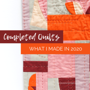 Quilts I completed in 2020 | Shannon Fraser Designs #modernfiberart
