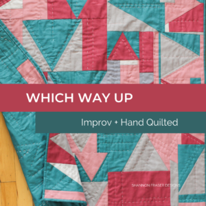 Which Way Up Quilt - a modern improv quilt featuring 4 thread weights for added quilty texture and dimension | Shannon Fraser Designs #handquilted