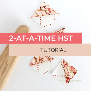 2-at-a-Time Half-Square Triangle Tutorial a step by step guide on how to make HST 2 at a time!