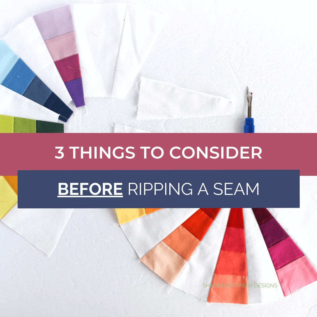 3 Things to Consider Before You Rip a Seam - I'm sharing my best seam ripping tips with you so you can avoid some of the pitfalls I've run into when seam ripping. Read my top tip up on the blog. #quilting #quilttip #howtoquilt #quiltingbasics