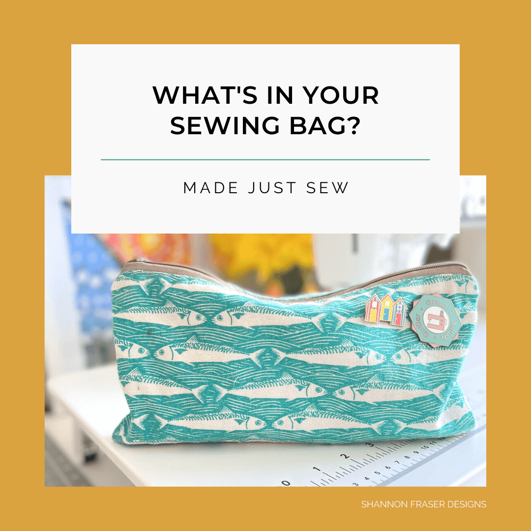 What's in your Sewing Bag? Special Guest: Made Just Sew #whatsinyoursewingbag