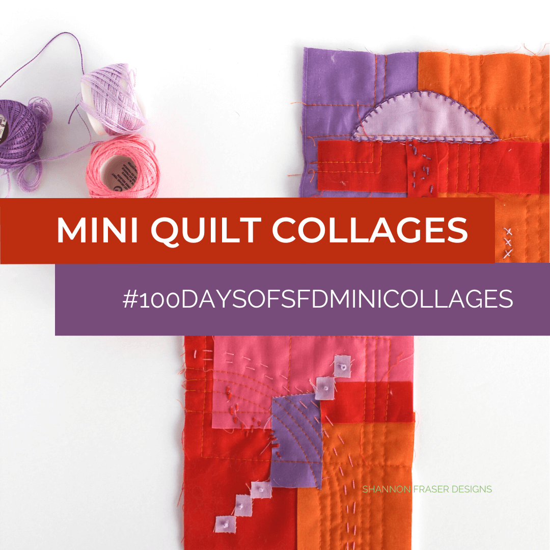 100-Days of Mini Quilt Collages with Shannon Fraser Designs #fiberart #collage #miniquilts