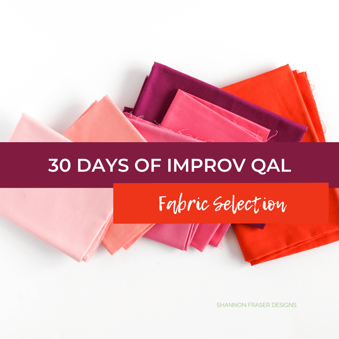 Here's my fabric selection for the third year of the 30 Days of Improv QAL. Learn more about this free creative challenge on Shannon Fraser Designs' blog #quiltalong #fabricpull